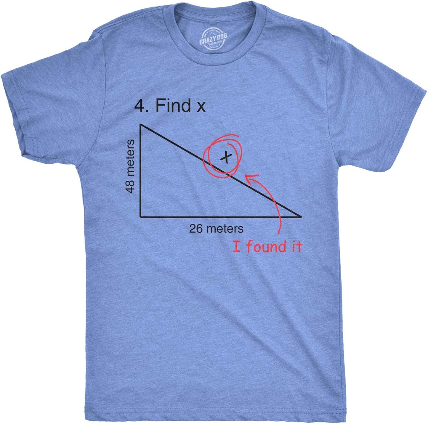 Find X T Shirt Funny Saying Math Teacher Graphic Sarcastic Gift Novelty Dad Joke Unisex T-shirt, Sweatshirt, Hoodie, Long Sleeve Tee